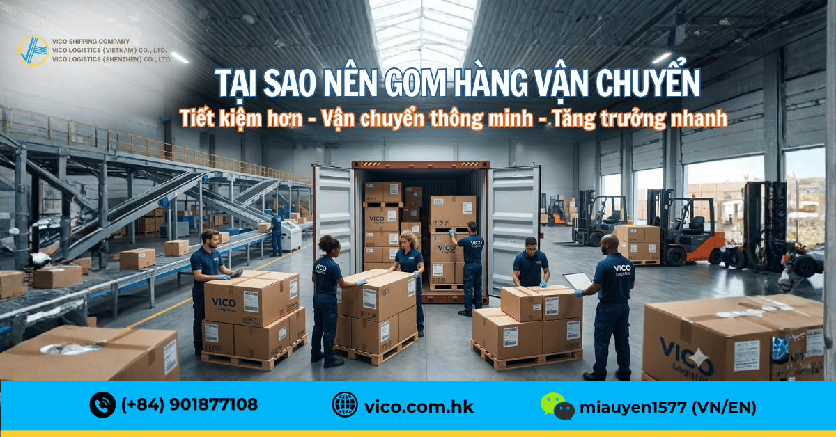 Tại sao bạn nên gom hàng lẻ để tiết kiệm chi phí