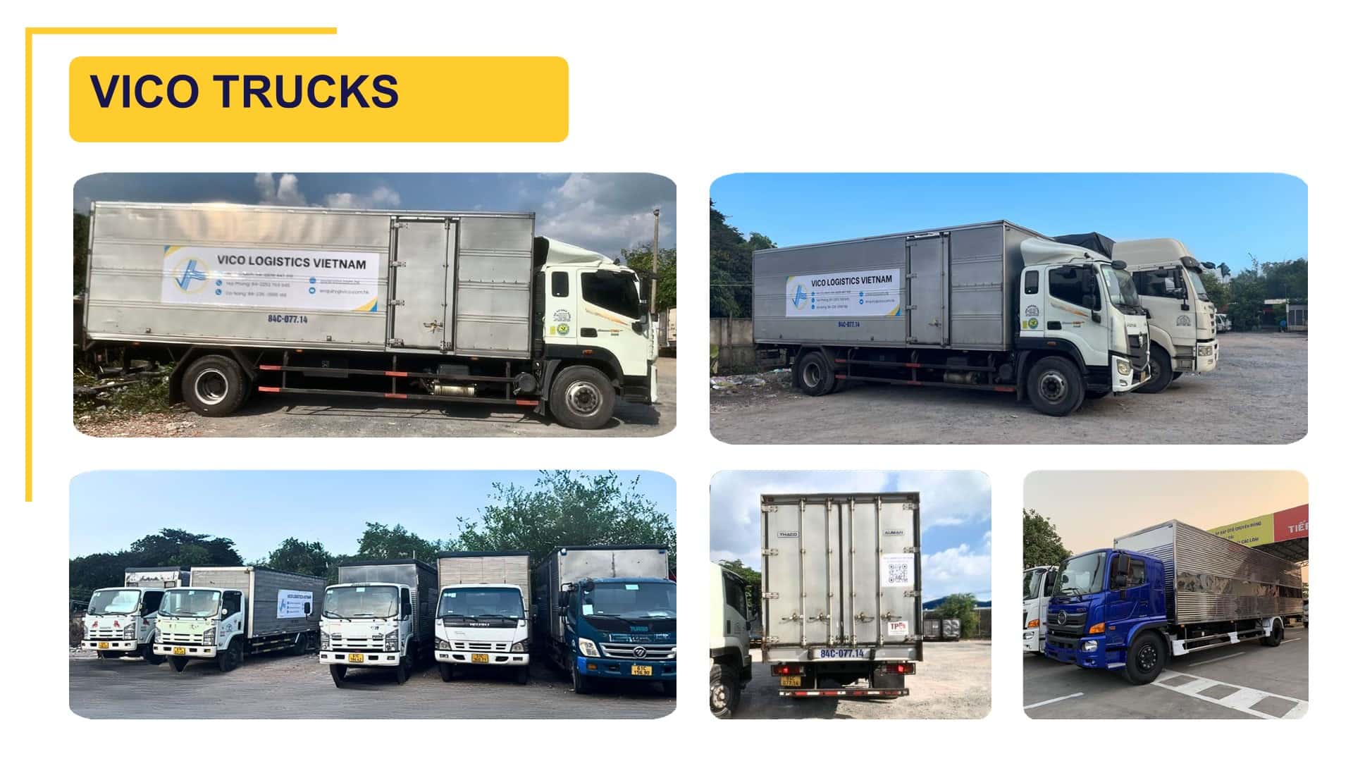 VICO chúng tôi cung cấp các loại trucking vận tải đường bộ từ 2 tấn đến 8 tấn 