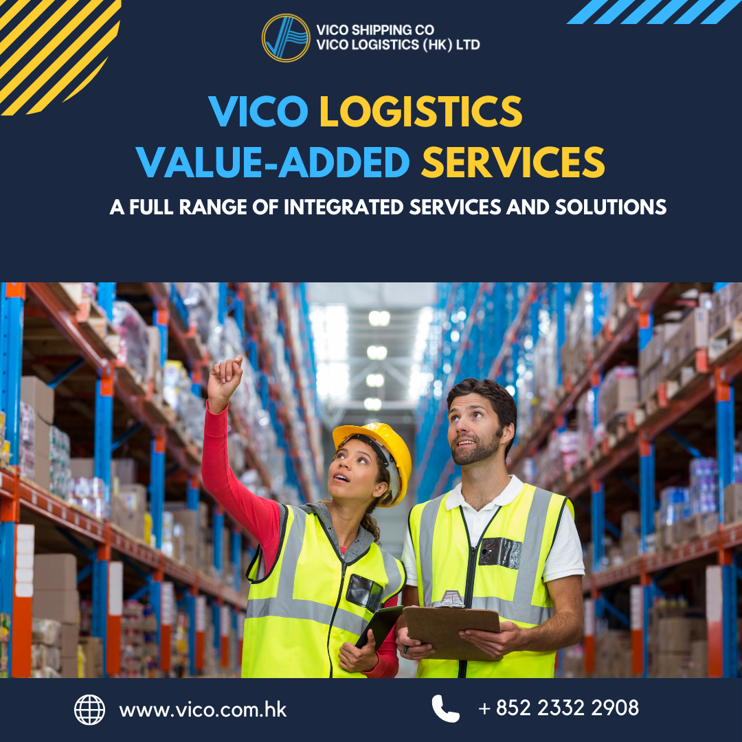  Improve your shipping experience with VICO's value added services! 